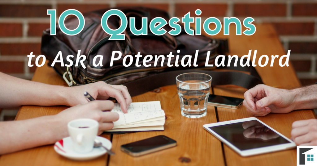 10 Questions To Ask A Potential Landlord 